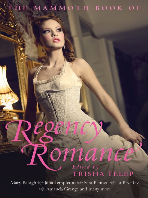 Title details for The Mammoth Book of Regency Romance by Trisha Telep - Wait list